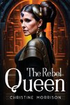 The Rebel Queen