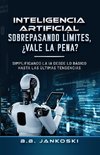 Inteligencia Artificial Sobrepasando Limites Vale La Pena