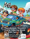 Thunderous  Monster Truck Coloring Book for Kids Ages 5-12