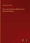 The Lawyer's Reference Manual of Law Books and Citations