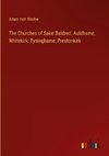 The Churches of Saint Baldred. Auldhame, Whitekirk, Tyninghame, Prestonkirk