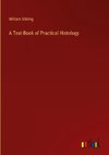 A Text-Book of Practical Histology