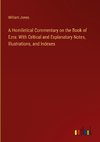 A Homiletical Commentary on the Book of Ezra: With Critical and Explanatory Notes, Illustrations, and Indexes