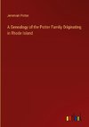 A Genealogy of the Potter Family Originating in Rhode Island