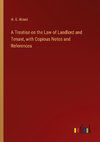 A Treatise on the Law of Landlord and Tenant, with Copious Notes and References