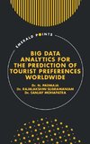 Big Data Analytics for the Prediction of Tourist Preferences Worldwide