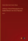 A History of Greek Philosophy from the Earliest Period to the time of Socrates