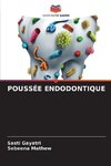 POUSSÉE ENDODONTIQUE