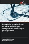 Uso della simulazione ad alta fedeltà per insegnare l'emorragia post-partum