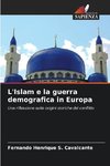 L'Islam e la guerra demografica in Europa