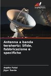 Antenna a banda terahertz: Sfide, fabbricazione e specifiche