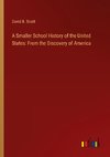 A Smaller School History of the United States: From the Discovery of America