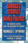 Spykman, N: America's Strategy in World Politics