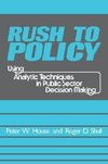 House, P: Rush to Policy