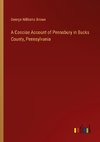 A Concise Account of Pennsbury in Bucks County, Pennsylvania