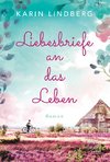 Liebesbriefe an das Leben