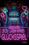 33 Jahre Glücksspiel