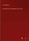 A Handbook of Vertebrate Dissection