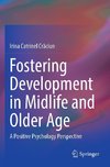 Fostering Development in Midlife and Older Age