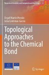 Topological Approaches to the Chemical Bond