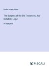 The Sceptics of the Old Testament; Job - Koheleth - Agur