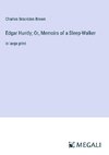 Edgar Huntly; Or, Memoirs of a Sleep-Walker