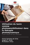 Utilisation du tanin comme photosensibilisateur dans la thérapie photodynamique