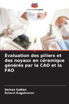 Évaluation des piliers et des noyaux en céramique générés par la CAO et la FAO