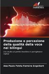 Produzione e percezione della qualità della voce nei bilingui
