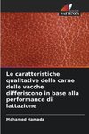 Le caratteristiche qualitative della carne delle vacche differiscono in base alla performance di lattazione