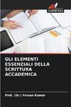 GLI ELEMENTI ESSENZIALI DELLA SCRITTURA ACCADEMICA