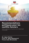 Recommandations politiques pour les conflits fonciers