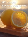 45 Lemon Recipes for Home