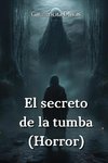 El secreto  de la tumba (Horror)