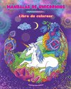 Mandalas de unicornios | Libro de colorear | Escenas antiestrés y creativas de unicornios para jóvenes y adultos