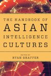 The Handbook of Asian Intelligence Cultures