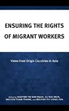 Ensuring the Rights of Migrant Workers