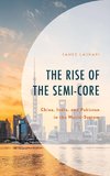 The Rise of the Semi-Core