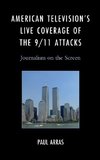 American Television's Live Coverage of the 9/11 Attacks