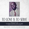 TO LOVE IS TO SERVE