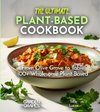 The Ultimate Plant-Based Cookbook