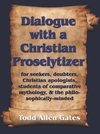 Dialogue with a Christian Proselytizer