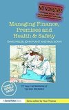 Miller, D: Managing Finance, Premises and Health & Safety