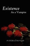 Existence as a Vampire