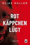 Rotkäppchen lügt