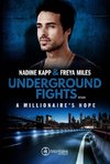 Underground Fights: A Millionaire's Hope