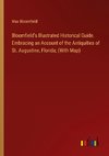 Bloomfield's Illustrated Historical Guide. Embracing an Account of the Antiquities of St. Augustine, Florida; (With Map)