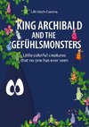 King Archibald and the Gefühlsmonsters