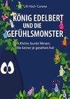 König Edelbert und die Gefühlsmonster