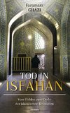 Tod in Isfahan